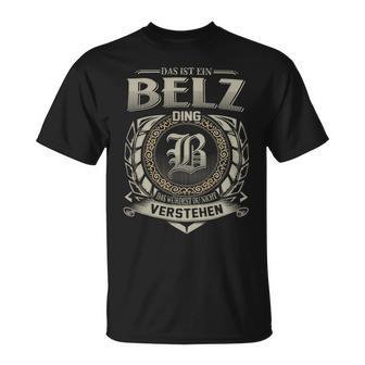 Das Ist Ein Belz Ding Belz Name T-Shirt - Geschenkecke