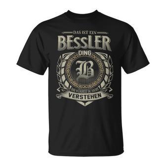 Das Ist Ein Bessler Ding Bessler Name T-Shirt - Geschenkecke