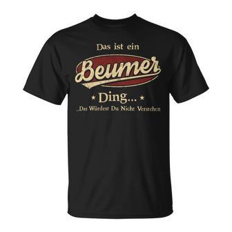 Das Ist Ein Beumer Ding Das Würdest Du Nicht Verstehen Beumer Name T-Shirt - Geschenkecke