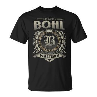 Das Ist Ein Bohl Ding Bohl Name T-Shirt - Geschenkecke