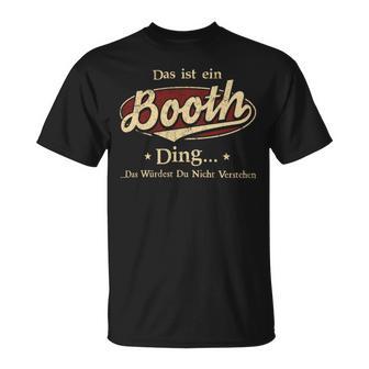 Das Ist Ein Booth Ding Das Würdest Du Nicht Verstehen Booth Name T-Shirt - Geschenkecke