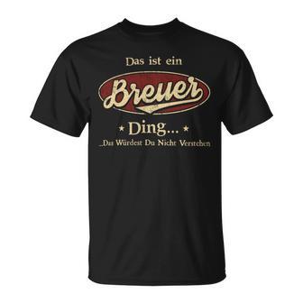 Das Ist Ein Breuer Ding Das Würdest Du Nicht Verstehen Breuer Name T-Shirt - Geschenkecke