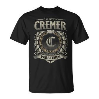 Das Ist Ein Cremer Ding Cremer Name T-Shirt - Geschenkecke