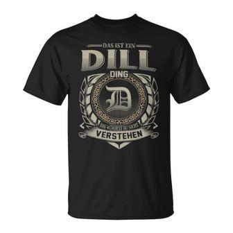 Das Ist Ein Dill Ding Dill Name T-Shirt - Geschenkecke