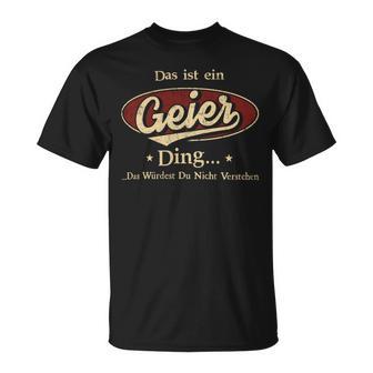 Das Ist Ein Geier Ding Das Würdest Du Nicht Verstehen Geier Name T-Shirt - Geschenkecke