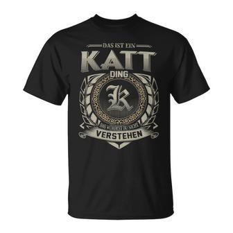 Das Ist Ein Katt Ding Katt Name T-Shirt - Geschenkecke