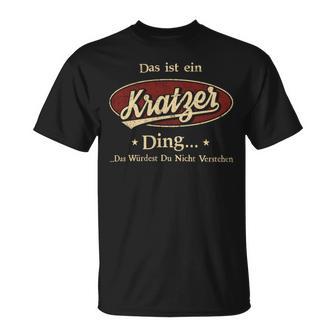 Das Ist Ein Kratzer Ding Das Würdest Du Nicht Verstehen Kratzer Name T-Shirt - Geschenkecke