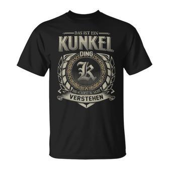 Das Ist Ein Kunkel Ding Kunkel Name T-Shirt - Geschenkecke