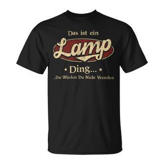 Das Ist Ein Lamp Ding Das Würdest Du Nicht Verstehen Lamp Name T-Shirt - Geschenkecke