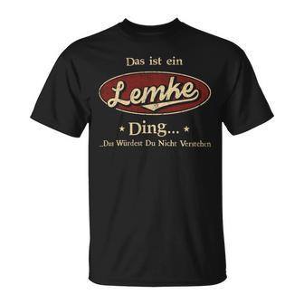 Das Ist Ein Lemke Ding Das Würdest Du Nicht Verstehen Lemke Name T-Shirt - Geschenkecke