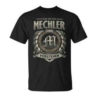 Das Ist Ein Mechler Ding Mechler Name T-Shirt - Geschenkecke