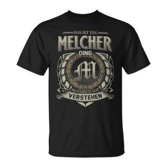 Das Ist Ein Melcher Ding Melcher Name T-Shirt - Geschenkecke