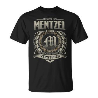 Das Ist Ein Mentzel Ding Mentzel Name T-Shirt - Geschenkecke