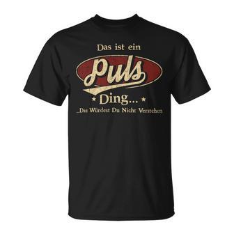 Das Ist Ein Puls Ding Das Würdest Du Nicht Verstehen Puls Name T-Shirt - Geschenkecke