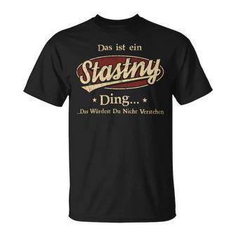 Das Ist Ein Stastny Ding Das Würdest Du Nicht Verstehen Stastny Name T-Shirt - Geschenkecke