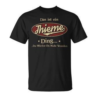 Das Ist Ein Thieme Ding Das Würdest Du Nicht Verstehen Thieme Name T-Shirt - Geschenkecke