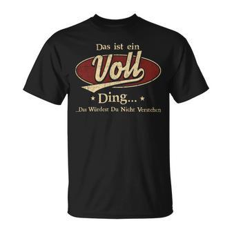 Das Ist Ein Voll Ding Das Würdest Du Nicht Verstehen Voll Name T-Shirt - Geschenkecke