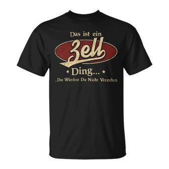 Das Ist Ein Zell Ding Das Würdest Du Nicht Verstehen Zell Name T-Shirt - Geschenkecke