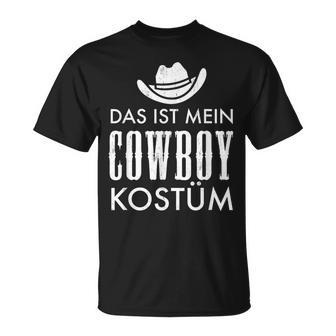 Das Ist Mein Cowboy Costume Carnival Party Saying T-Shirt - Geschenkecke