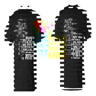 De Potencia Not Frágil Like A Flower Frágile Like A Bomb Camiseta unisex - Regaloses