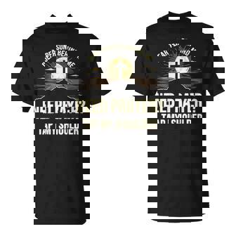 Dear Person Behind Me Need Prayer Tap My Shoulder Christian T-Shirt - Monsterry