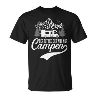 Der Tut Nix Der Will Nur Camping T-Shirt - Geschenkecke