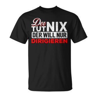 With Der Tut Nix Der Will Nur Conductor Motif T-Shirt - Geschenkecke