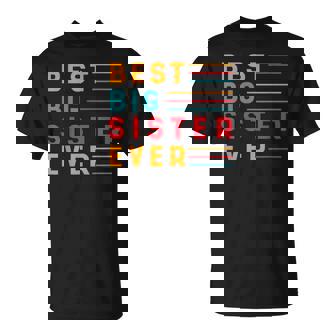 Citation Best Big Sister Ever T-Shirt - Cadeauxyz