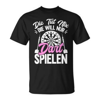 Die Will Nur Dart Spielen Dartboard Women's Darts T-Shirt - Geschenkecke