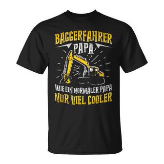 Digger Driver Dad Construction Machine Digger Driver Slogan T-Shirt - Geschenkecke