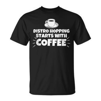Distro Hopping Starts With Coffee Funny Tank Top T-Shirt - Monsterry
