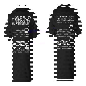 Divertido Amante De Los Súper Autos Cosas Que Hago En Mi Coche De Tiempo Libre Camiseta unisex - Regaloses