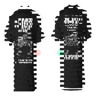 Divertido Motero Mi Moto Me Llama Y Tengo Que Irme Motorista Camiseta unisex - Regaloses