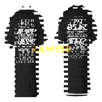 I Never Dreamed Id End Up Marrying a Super Hot Lawyer T-Shirt - Monsterry