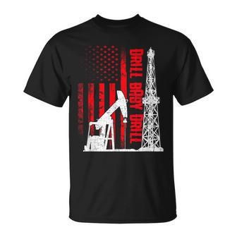 Drill Baby Drill Oil Field Worker T-Shirt - Geschenkecke