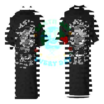 Earth Day Every Day Cute Planet Happy Earth Day Girls T-Shirt | Mazezy