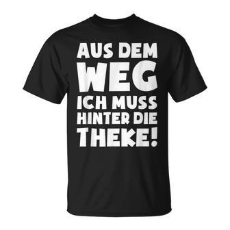 Ein Muss Hinter Der Theke Barkeeper Barwoman Barkeeper T-Shirt - Geschenkecke