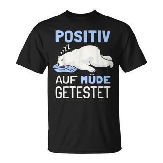 Eisbär Auf Positiv Müde Tested Sleep S T-Shirt - Geschenkecke