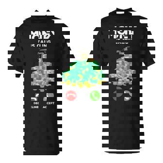 El Dinero Está Llamando Camiseta unisex - Regaloses
