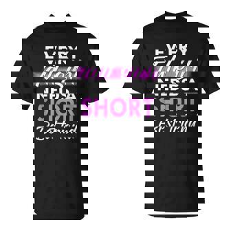 Every Tall Girl Need A Short Best Friends Tshirts T-Shirt - Monsterry