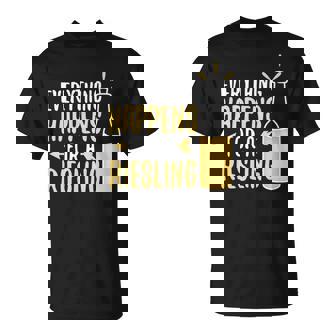 Everything Happens For a Riesling Premium T-Shirt - Monsterry