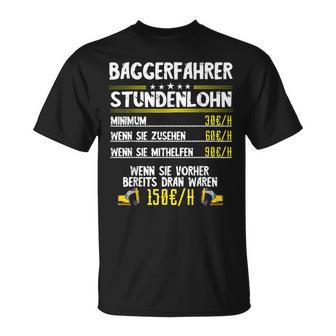 Excavator Driver Hourly Wage Digger Guide Machine Guide Work T-Shirt - Geschenkecke