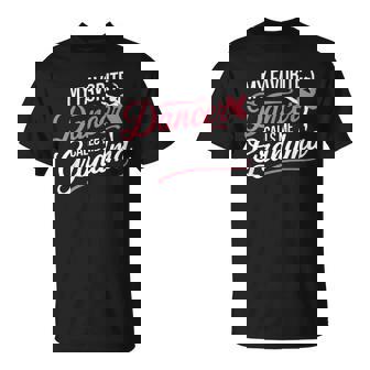 My Favorite Dancer Calls Me Grandma Dance Womens T-Shirt | Mazezy