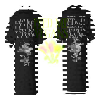 FEED ME VEGANS VENUS FLYTRAP VEGETARIAN GARDENING T-Shirt - Monsterry