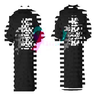 His Fight Is My Fight Thyroid Cancer Support Thyroid Cancer T-Shirt - Monsterry