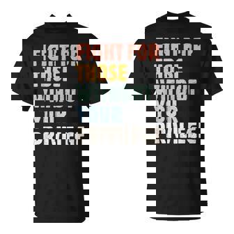 Fight For Those Without Your Privilege Rights Feminist T-Shirt - Thegiftio UK