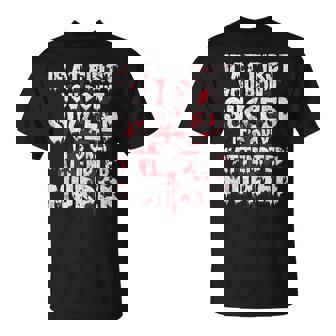 If At First You Don’t Succeed Attempted Murder Men T-Shirt - Monsterry