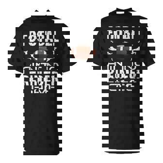 Football Ain't No Reindeer Game Football T-Shirt - Monsterry