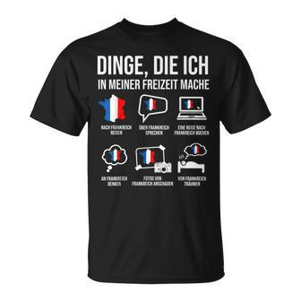 France Dinge In Meiner Freizeit Heimat T-Shirt - Geschenkecke