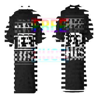 Free Dad Hugs LGBT Gay Pride Month Transgender Rainbow Flag T-Shirt - Monsterry